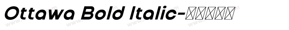 Ottawa Bold Italic字体转换